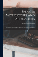 Spencer Microscopes And Accessories: Microtomes, Bacteriological Apparatus And Laboratory Supplies