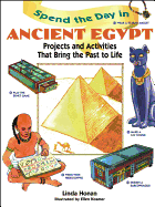 Spend the Day in Ancient Egypt: Projects and Activities That Bring the Past to Life