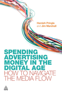 Spending Advertising Money in the Digital Age: How to Navigate the Media Flow