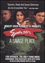 Spenser: A Savage Place - Joseph L. Scanlan