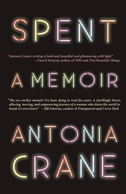 Spent: A Memoir - Crane, Antonia