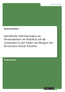 Spezifische Anforderungen an Deutschlehrer Im Hinblick Auf Die Lernkultur in Der Turkei Am Beispiel Der Deutschen Schule Istanbul