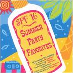 SPF 16: Summer Party Favorites