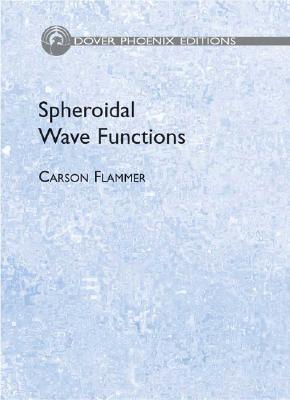 Spheroidal Wave Functions - Flammer, Carson