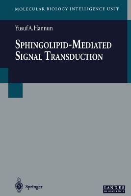 Sphingolipid-Mediated Signal Transduction - Hannun, Yusuf A (Editor)