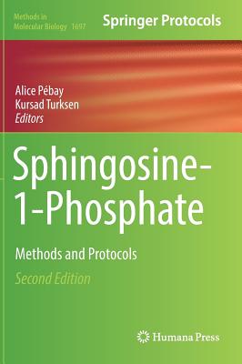 Sphingosine-1-Phosphate: Methods and Protocols - Pbay, Alice (Editor), and Turksen, Kursad (Editor)