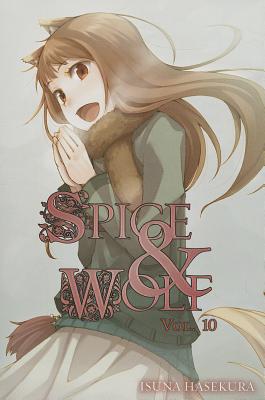 Spice and Wolf, Vol. 10 (Light Novel) - Hasekura, Isuna