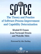 Spice: The Theory and Practice of Software Process Improvement and Capability Determination - El Emam, Khaled (Editor), and Drouin, Jean-Normand (Editor), and Melo, Walclio (Editor)