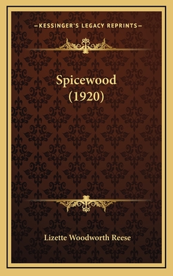 Spicewood (1920) - Reese, Lizette Woodworth