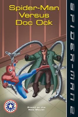 Spider-Man 2: Spider-Man Versus Doc Ock - Figueroa, Acton, and McVeigh, Mark W