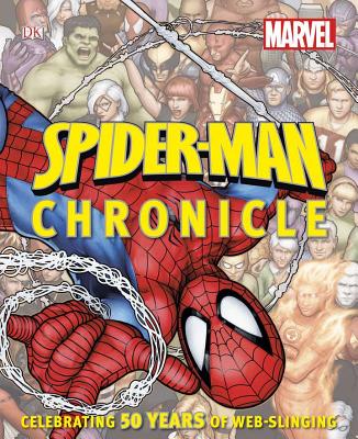 Spider-Man Chronicle: Celebrating 50 Years of Web-Slinging - Cowsill, Alan, and Manning, Matthew K, and Lee, Stan (Foreword by)