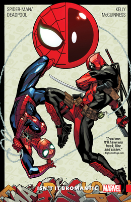 Spider-Man/Deadpool Vol. 1: Isn't It Bromantic - Kelly, Joe, and McGuinness, Ed