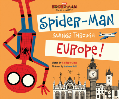 Spider-Man: Far from Home: Spider-Man Swings Through Europe! - Glass, Calliope