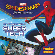 Spider-Man: Homecoming: The Tangled Web of Super Tech