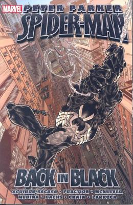 Spider-Man, Peter Parker: Back in Black - Aguirre-Sacasa, Roberto (Text by), and Fraction, Matt (Text by), and McKeever, Sean (Text by)