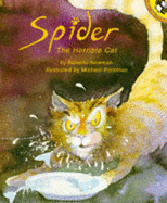 Spider the Horrible Cat - Newman, Nanette, and Foreman, Michael (Illustrator)