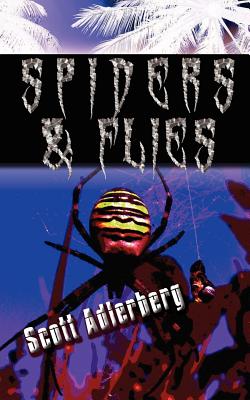 Spiders and Flies - Adlerberg, Scott