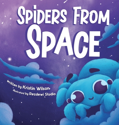 Spiders from Space - Wilson, Kristin