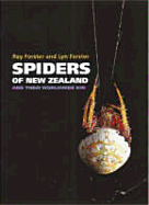 Spiders of New Zealand and Their Worldwide Kin - Forster, Raymond R, and Forster, Ray, and Forster, Lyn
