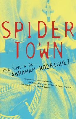 Spidertown (Spanish Edition) - Rodriguez, Abraham