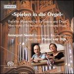 Spielen in die Orgel - Annegret Siedel (violin); Pieter van Dijk (organ)