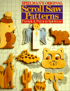 Spielman's Original Scroll Saw Patterns - Speilman, Patricia, and Spielman, Patricia
