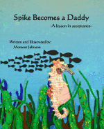 Spike Becomes a Daddy: A Lesson in Acceptance