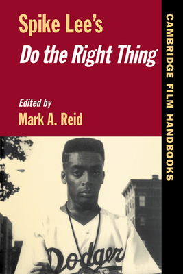 Spike Lee's Do the Right Thing - Reid, Mark A. (Editor)