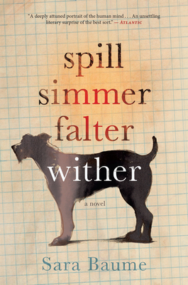 Spill Simmer Falter Wither - Baume, Sara
