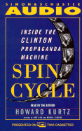 Spin Cycle: Inside the Clinton Propaganda Machine