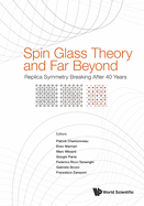 Spin Glass Theory and Far Beyond