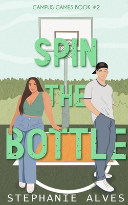 Spin The Bottle - Alves, Stephanie