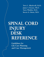 Spinal Cord Injury Desk Reference: Guidelines for Life Care Planning and Case Management