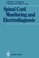 Spinal Cord Monitoring and Electrodiagnosis