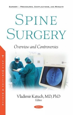 Spine Surgery: Overview and Controversies - Katuch, Vladimir (Editor)