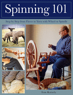 Spinning 101: Step by Step from Fleece to Yarn with Wheel or Spindle