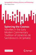 Spinning the Cosmos: Volvelles in the Early Modern Commentary Tradition of Johannes de Sacrobosco's De Sphaera