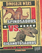 Spinosaurus vs. Giganotosaurus: Battle of the Giants