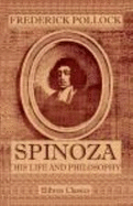 Spinoza. His Life and Philosophy
