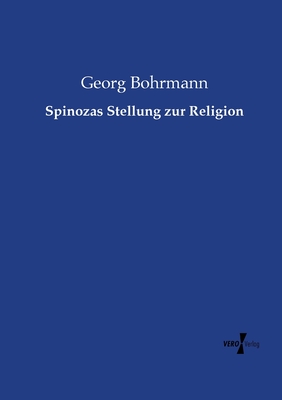 Spinozas Stellung Zur Religion - Bohrmann, Georg