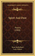 Spirit and Dust: Poems (1908)