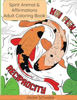 Spirit Animal Motivational & Affirmation Coloring Book: Coloring for Personal Development - Schwabe, Jackie Ann