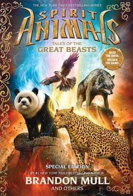Spirit Animals: Tales of the Great Beasts: Special Edition - Mull, Brandon, and Eliopulos, Nick, and Merrell, Billy