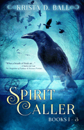 Spirit Caller: Books 1-3