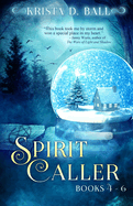 Spirit Caller: Books 4-6