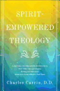 Spirit-Empowered Theology: A Concise, One-Volume Guide