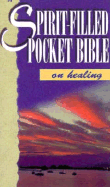 Spirit Filled Pocket Bible-Healing