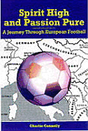 Spirit High and Passion Pure: A Journey Through European Football
