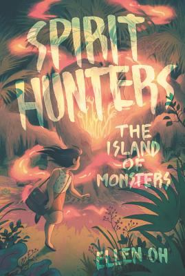 Spirit Hunters #2: The Island of Monsters - Oh, Ellen