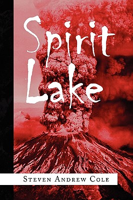 Spirit Lake - Cole, Steven Andrew